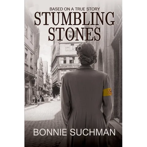 Stumbling Stones: Based on a True Story - Paperback