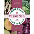 Grow Great Vegetables in Virginia - Paperback