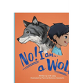 No! I am a Wolf - Paperback