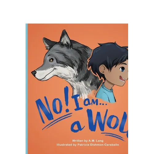 No! I am a Wolf - Paperback