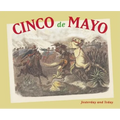 Cinco de Mayo: Yesterday and Today - Paperback