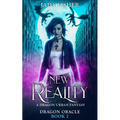 New Reality: A Dragon Urban Fantasy - Paperback