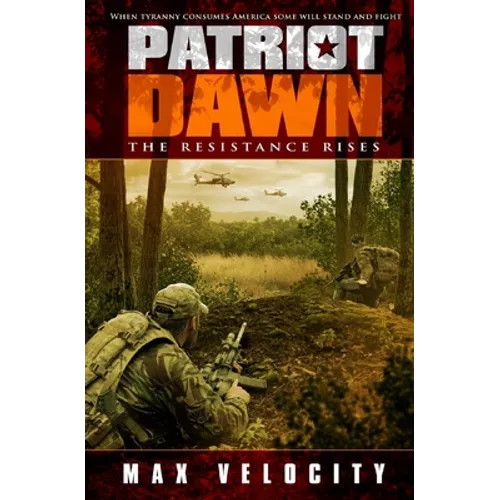 Patriot Dawn: The Resistance Rises