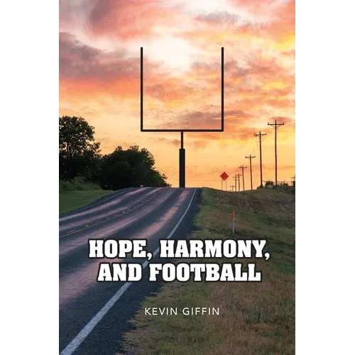 Hope, Harmony, and Football - Paperback