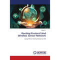 Routing Protocol And Wireless Sensor Network - Paperback