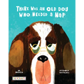 There Was an Old Dog Who Needed a Nap - Paperback