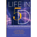 Life in 5D: A New Vision of Discipleship - Paperback