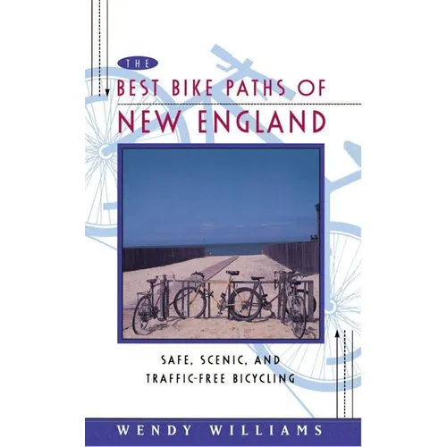 The Best Bike Paths of New England: Safe, Scenic, and Traffic-Free Bicycling