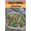 Cancer fighting kitchen - Paperback