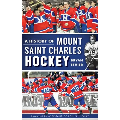 A History of Mount Saint Charles Hockey