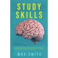 Study Skills: How to Prepare for Exams, Term Papers, and Essays - Paperback