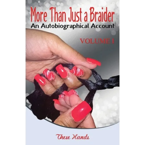 More Than Just a Braider: An Autobiographical Account - Paperback