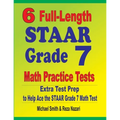 6 Full-Length STAAR Grade 7 Math Practice Tests: Extra Test Prep to Help Ace the STAAR Grade 7 Math Test - Paperback