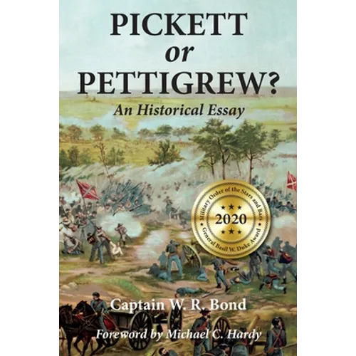 Pickett or Pettigrew?: An Historical Essay - Paperback