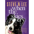 When The Skies Cry - Hardcover