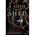 A God in the Shed - Paperback