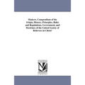 Shakers. Compendium of the Origin, History, Principles, Rules and Regulations, Government, and Doctrines of the United Society of Believers in Christ' - Paperback