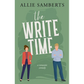 The Write Time: A Sweet and Spicy Romantic Comedy - Paperback