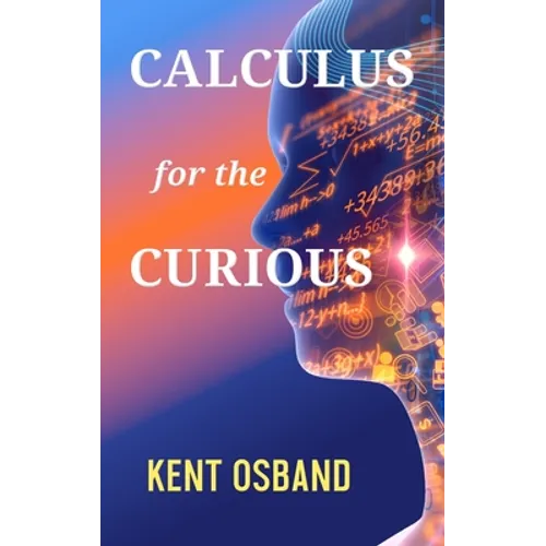 Calculus for the Curious - Hardcover