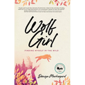 Wolf Girl: Finding Myself in the Wild - Paperback