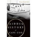 Hidden History of Cape Cod