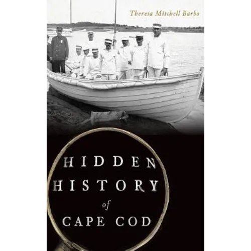Hidden History of Cape Cod