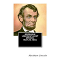 Abraham Lincoln's Lost Speech, May 29, 1856