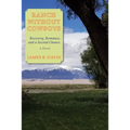 Ranch Without Cowboys: Recovery, Romance, and a Second Chance - Paperback