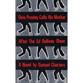 Elvis Presley Calls His Mother After the Ed Sullivan Show - Paperback