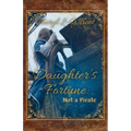 Daughter's Fortune: Not a Pirate Book - Paperback