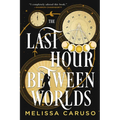 The Last Hour Between Worlds - Paperback
