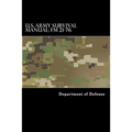 U.S. Army Survival Manual: FM 21-76: Department of the Army Field Manual