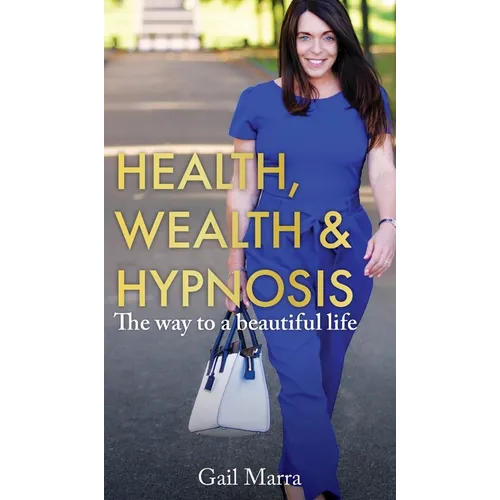 Health, Wealth & Hypnosis - Hardcover