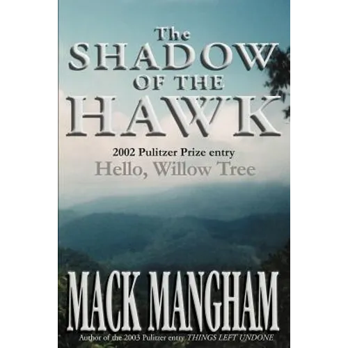 The Shadow of the Hawk: Hello, Willow Tree - Paperback