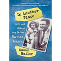 In Another Place: With and Without My Father, Norman Mailer - Hardcover