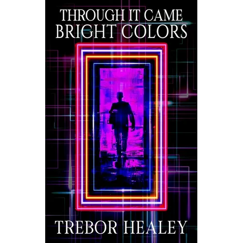 Through It Came Bright Colors - Paperback