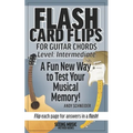 Flash Card Flips for Guitar Chords - Level: Intermediate: Test Your Memory of Advancing Guitar Chords - Paperback