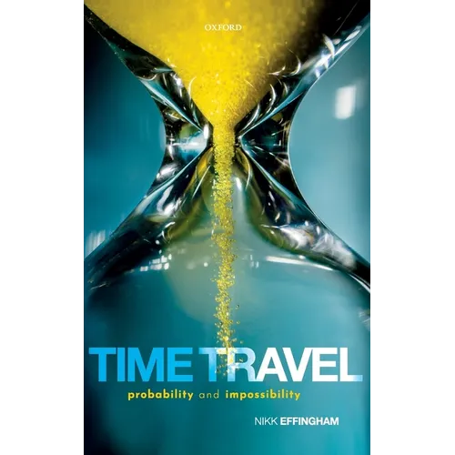 Time Travel: Probability and Impossibility - Hardcover