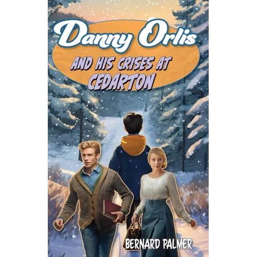 Danny Orlis and His Crises at Cedarton - Paperback