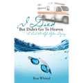 I Died But Didn't Go to Heaven - Paperback