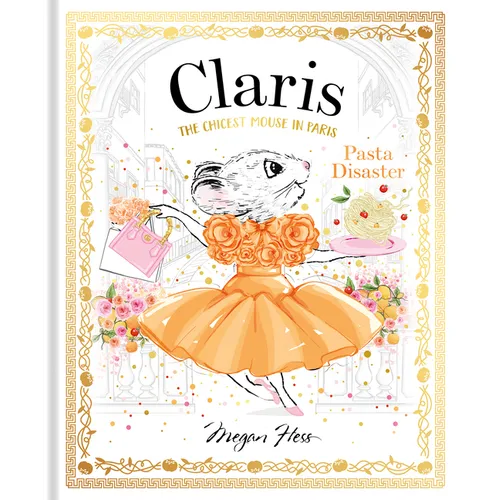 Claris: Pasta Disaster: Claris #7 - Hardcover