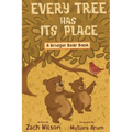 Every Tree Has Its Place - Hardcover