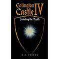 Calington Castle IV: Holding the Truth - Paperback