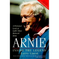 Arnie: Inside the Legend - Paperback