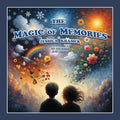 The Magic of Memories - Hardcover
