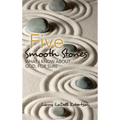 Five Smooth Stones: What I Know About God, for Sure - Hardcover