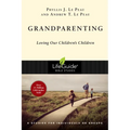 Grandparenting: Loving Our Children's Children - Paperback