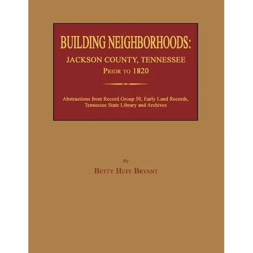 Building Neighborhoods: Jackson County, Tennessee, Prior to 1820
