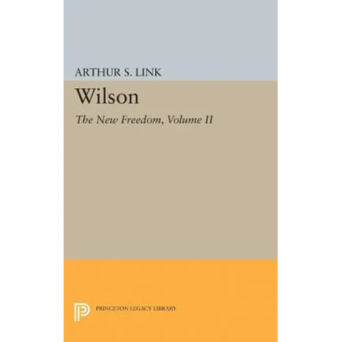Wilson, Volume II: The New Freedom