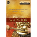 Prophetic Warrior: Weapons Training for the Prophet at Arms - Paperback